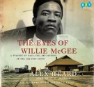 The Eyes of Willie McGee: A Tragedy of Race, Sex, and Secrets in the Jim Crow South - Alex Heard