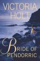 Bride of Pendorric - Victoria Holt