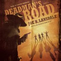 Deadman's Road - Joe R. Lansdale