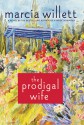 The Prodigal Wife: A Novel - Marcia Willett