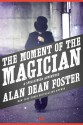 The Moment of the Magician - Alan Dean Foster