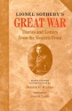 Lionel Sotheby's Great War: Diaries and Letters from the Western Front - Lionel Sotheby, Donald C. Richter, Peter Liddle