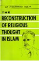 The Reconstruction Of Religious Thought In Islam - Allama Iqbal