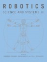 Robotics: Science and Systems III - Wolfram Burgard, Oliver Brock, Cyrill Stachniss