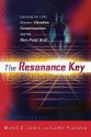 The Resonance Key: Exploring the Links Between Vibration, Consciousness, and the Zero Point Grid - Marie D. Jones, Larry Flaxman