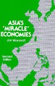 Asia's "Miracle" Economies - Jon Woronoff