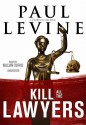 Kill All the Lawyers (Audio) - Paul Levine, William Dufris