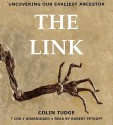 The Link: Uncovering Our Earliest Ancestor (Audio) - Colin Tudge, Robert Petkoff, Josh Young