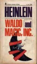 Waldo and Magic, Inc - Robert A. Heinlein