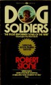 Dog Soldiers - Robert Stone