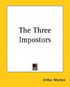 The Three Impostors - Arthur Machen