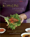 The Kimchi Chronicles: Korean Cooking for an American Kitchen - Marja Vongerichten