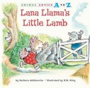 Lana Llama's Little Lamb (Animal Antics A to Z) - Barbara deRubertis