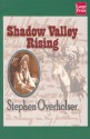 Shadow Valley Rising - Stephen Overholser