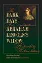 The Dark Days of Abraham Lincoln's Widow, as Revealed by Her Own Letters - Myra Helmer Pritchard, Jason Emerson