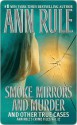 Smoke, Mirrors, and Murder: And Other True Cases - Ann Rule