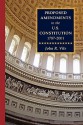 Proposed Amendments to the U.S. Constitution 1787-2001 Vol. IV Supplement 2001-2010 - John R. Vile