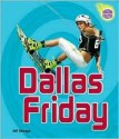 Dallas Friday - Jeff Savage