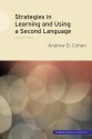 Strategies in Learning and Using a Second Language - Andrew D. Cohen