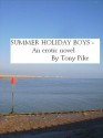 Summer Holiday Boys - Tony Pike