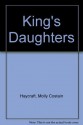 The King's Daughters - Molly Costain Haycraft