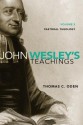 John Wesley's Teachings, Volume 3: Learning for Life in Our Times - Thomas C. Oden