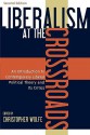 Liberalism at the Crossroads: An Introduction to Contemporary Liberal Political Theory and Its Critics - Christopher Wolfe, American Public Philosophy Institute