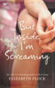 But Inside I'm Screaming - Elizabeth Flock