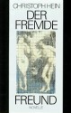 Der fremde Freund - Christoph Hein