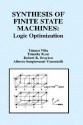 Synthesis of Finite State Machines:: Logic Optimization - Tiziano Villa, Robert K. Brayton, Timothy Kam