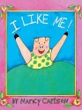 I Like Me! - Nancy Carlson