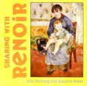 Sharing with Renoir - Julie Merberg, Suzanne Bober