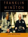 Franklin and Winston: An Intimate Portrait of an Epic Friendship (Audio) - Jon Meacham, Len Cariou