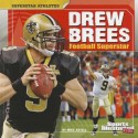 Drew Brees: Football Superstar - Mike Artell