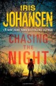 Chasing The Night - Iris Johansen