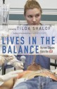 Lives in the Balance: Nurses' Stories from the ICU - Tilda Shalof