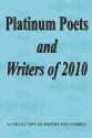 Platinum Poets and Writers of 2010 - Gary Drury, Susan C Barto, Cecilia G Haupt