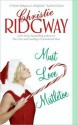 Must Love Mistletoe - Christie Ridgway