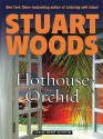 Hothouse Orchid - Stuart Woods