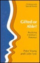 Gifted or Able?: Realizing Children's Potential - Peter N.M.I. Young, Colin Tyre