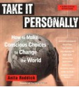 Take It Personally: How to Make Conscious Choices to Change the World - Anita Roddick