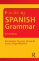 Practising Spanish Grammar - Jon Robert Adams, Angela Howkins, Christopher Pountain, Teresa de Carlos