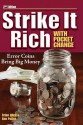 Strike It Rich with Pocket Change - Ken Potter, Brian Allen