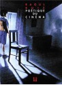 Poétique du cinéma - Raul Ruiz