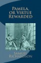 Pamela, or Virtue Rewarded - Samuel Richardson