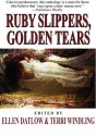 Ruby Slippers, Golden Tears - Ellen Datlow, Terri Windling, Michael Cadnum, Lisa Goldstein