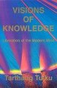 Visions of Knowledge: Liberation of Modern Mind (Perspectives on Tsk, 4) - Tarthang Tulku