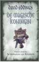 De Magische Koningin (De Kronieken van Belgarion, #2) - David Eddings, Johan-Martijn Flaton