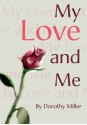 My Love and Me - Dorothy Miller