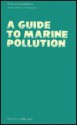 Guide to Marine Pollution - Edward D. Goldberg